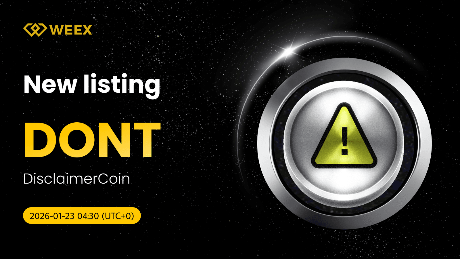 DONT USDT现货交易:DisclaimerCoin (DONT)币在WEEX上线