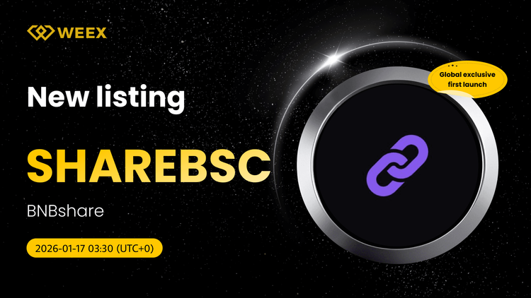 全球独家首次推出：BNBshare(SHAREBSC)硬币在WEEX与SHAREBSC USDT现货交易对